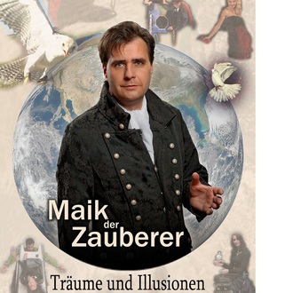 Maik der Zauberer präsentiert: Träume und Illusionen