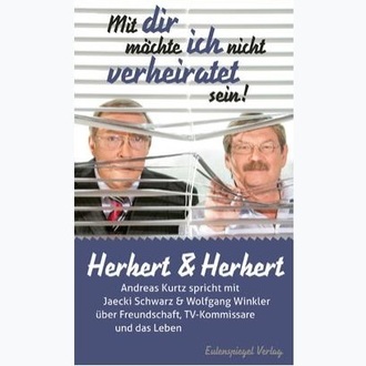 Herbert & Herbert "Mit dir möchte ich nicht verheiratet sein!" 