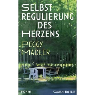 Lesung und Gespräch mit Peggy Mädler: Selbstregulierung des Herzens