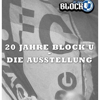 20 Jahre Block U - Die Ausstellung